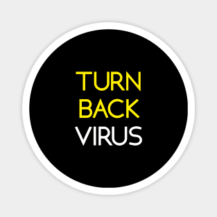 Turn Back Virus Magnet
